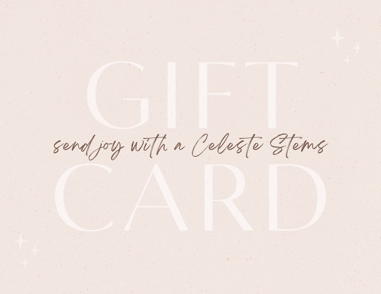 'Customize Your Stems' Gift Card